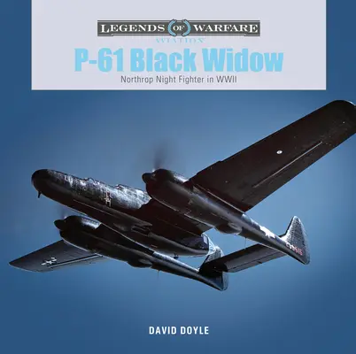 P-61 Black Widow: Northrop Night Fighter în al Doilea Război Mondial - P-61 Black Widow: Northrop Night Fighter in WWII