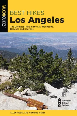 Best Hikes Los Angeles: Cele mai bune trasee din munții, plajele și canioanele La - Best Hikes Los Angeles: The Greatest Trails in the La Mountains, Beaches, and Canyons