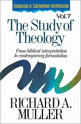 Studiul teologiei: De la interpretarea biblică la formularea contemporană - The Study of Theology: From Biblical Interpretation to Contemporary Formulation