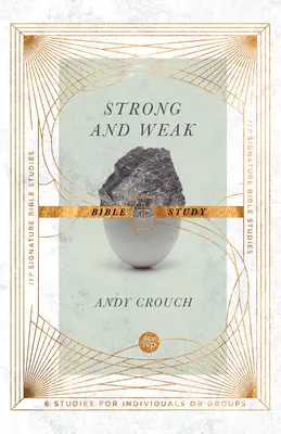 Studiu biblic Strong and Weak - Strong and Weak Bible Study