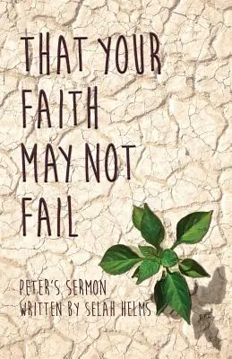 Pentru ca credința ta să nu eșueze - That Your Faith May Not Fail