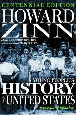 A Young People's History of the United States: Revizuită și actualizată - A Young People's History of the United States: Revised and Updated