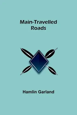 Drumurile principale - Main-Travelled Roads
