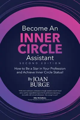 Become an Inner Circle Assistant: How to Be a Star in Your Profession and Achieve Inner Circle Status!