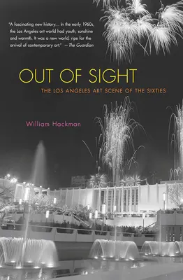 Out of Sight: Scena artistică din Los Angeles a anilor șaizeci - Out of Sight: The Los Angeles Art Scene of the Sixties