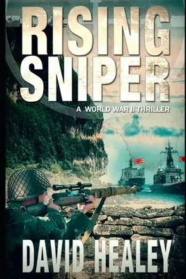Rising Sniper: Un thriller din Al Doilea Război Mondial - Rising Sniper: A World War II Thriller