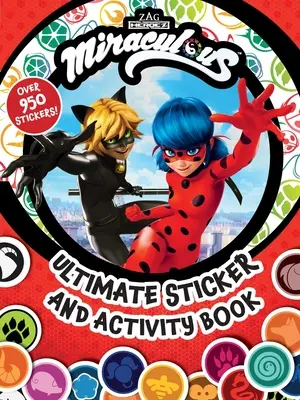 Miraculous: Ultimate Sticker and Activity Book: 100% Poveștile oficiale ale Ladybug & Cat Noir, așa cum se văd la Disney și Netflix! - Miraculous: Ultimate Sticker and Activity Book: 100% Official Tales of Ladybug & Cat Noir, as Seen on Disney and Netflix!