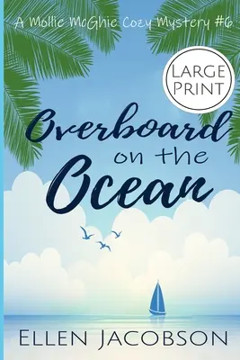 Overboard on the Ocean: Large Print Edition