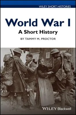Primul Război Mondial: O scurtă istorie - World War I: A Short History