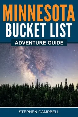 Ghid de aventură Minnesota Bucket List - Minnesota Bucket List Adventure Guide