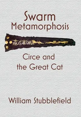 Metamorfoza roiului: Circe și marea pisică - Swarm Metamorphosis: Circe and the Great Cat