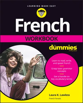 Carte de lucru în limba franceză pentru manechine - French Workbook for Dummies