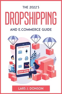 Ghidul de Dropshipping și E.commerce al celor 2022 - The 2022's Dropshipping and E.commerce Guide