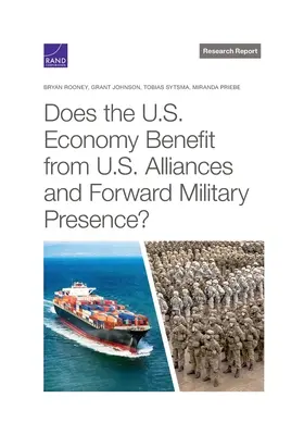 Beneficiază economia SUA de pe urma alianțelor și a prezenței militare avansate a SUA? - Does the U.S. Economy Benefit from U.S. Alliances and Forward Military Presence?
