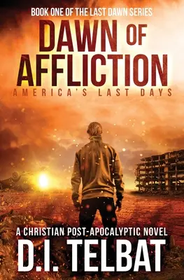 Zorii aflicției: Ultimele zile ale Americii - DAWN of AFFLICTION: America's Last Days