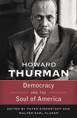 Democrația și sufletul Americii (Walking with God: The Sermons Series of Howard Thurman) - Democracy and the Soul of America (Walking with God: The Sermons Series of Howard Thurman)