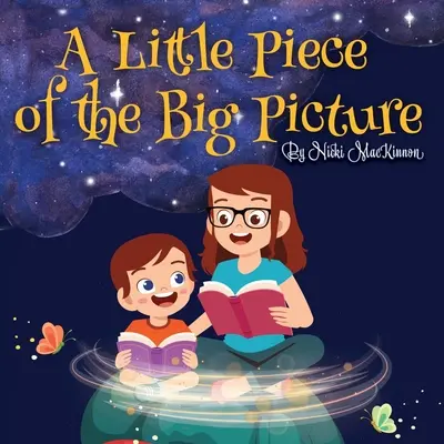 A Little Piece of the Big Picture: Ediție actualizată - A Little Piece of the Big Picture: Updated Edition