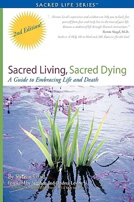 Viață sacră, moarte sacră - Sacred Living, Sacred Dying