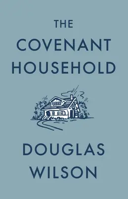 Casa legământului (The Covenant Household) - The Covenant Household