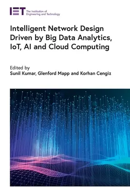 Proiectarea inteligentă a rețelelor generată de analiza datelor mari, Iot, AI și Cloud Computing - Intelligent Network Design Driven by Big Data Analytics, Iot, AI and Cloud Computing