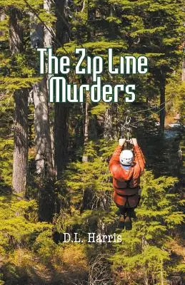 Crimele de pe tiroliană: Honey Samson Seria 2 - The Zip Line Murders: Honey Samson Series 2