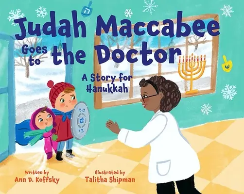Judah Maccabee merge la doctor: O poveste pentru Hanukkah - Judah Maccabee Goes to the Doctor: A Story for Hanukkah