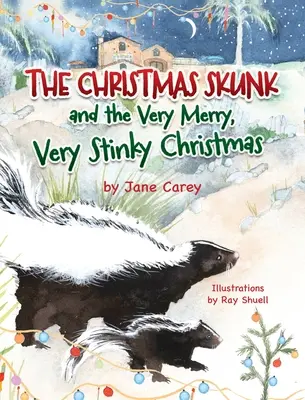 Sconcsul de Crăciun și Crăciunul foarte vesel și foarte urât mirositor - The Christmas Skunk And The Very Merry, Very Stinky Christmas