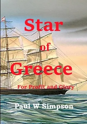 Star of Greece - Pentru profit și glorie - Star of Greece - For Profit and Glory