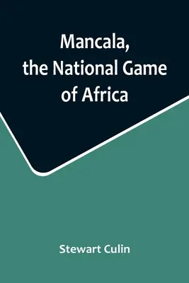 Mancala, jocul național al Africii - Mancala, the National Game of Africa