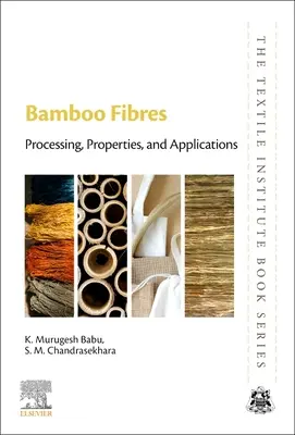 Fibrele de bambus: prelucrare, proprietăți și aplicații - Bamboo Fibres: Processing, Properties and Applications