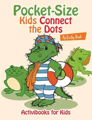 Pocket-Size Kids Connect the Dots Carte de activități - Pocket-Size Kids Connect the Dots Activity Book