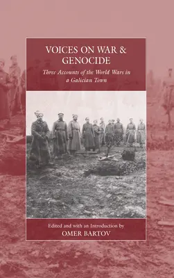 Voci despre război și genocid: Trei relatări ale războaielor mondiale într-un oraș galician - Voices on War and Genocide: Three Accounts of the World Wars in a Galician Town