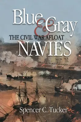 Blue & Gray Navies: Războiul Civil pe apă - Blue & Gray Navies: The Civil War Afloat