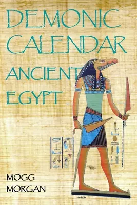 Calendarul demonic al Egiptului Antic - Demonic Calendar Ancient Egypt