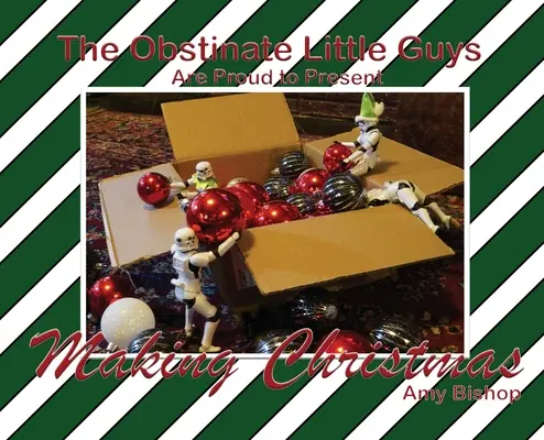 Fabricarea Crăciunului: The Obstinate Little Guys - Making Christmas: The Obstinate Little Guys