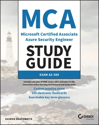 MCA Microsoft Certified Associate Azure Security Engineer Ghid de studiu: Exam Az-500 - MCA Microsoft Certified Associate Azure Security Engineer Study Guide: Exam Az-500