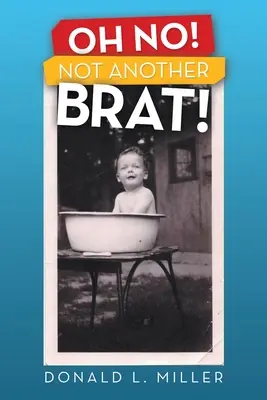 Oh No! Nu încă un puști! - Oh No! Not Another Brat!