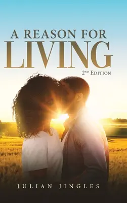 Un motiv pentru a trăi: Ediția a 2-a - A Reason For Living: 2nd Edition