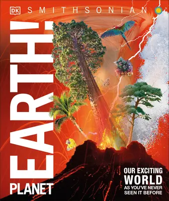 Enciclopedia cunoașterii Planeta Pământ! Lumea noastră palpitantă așa cum n-ai mai văzut-o până acum - Knowledge Encyclopedia Planet Earth!: Our Exciting World as You've Never Seen It Before