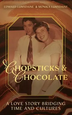 Bețișoare și ciocolată: O poveste de dragoste între timp și culturi - Chopsticks and Chocolate: A Love Story Bridging Time and Cultures