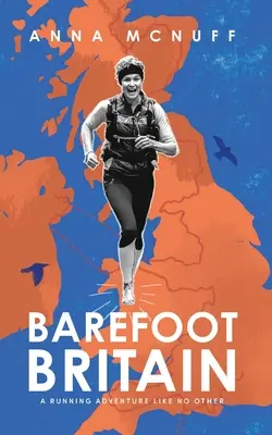 Marea Britanie desculță: O aventură de alergare ca niciuna alta - Barefoot Britain: A running adventure like no other