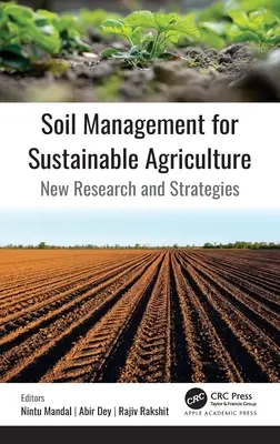 Managementul solurilor pentru o agricultură durabilă: Noi cercetări și strategii - Soil Management for Sustainable Agriculture: New Research and Strategies