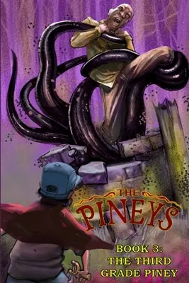 The Pineys: Cartea 3: The Third Grade Piney - The Pineys: Book 3: The Third Grade Piney