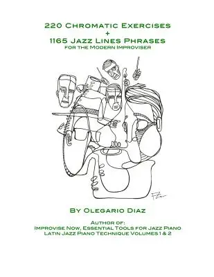 220 de exerciții cromatice + 1165 de linii de jazz Fraze pentru improvizatorul modern - 220 Chromatic Exercises + 1165 Jazz Lines Phrases for the Modern Improviser