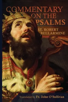 Comentariu la Cartea Psalmilor - A Commentary on the Book of Psalms