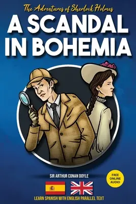 Aventurile lui Sherlock Holmes - Un scandal în Boemia: Învață spaniolă cu text paralel în engleză - The Adventures of Sherlock Holmes - A Scandal in Bohemia: Learn Spanish with English Parallel Text
