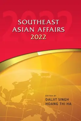 Afaceri din Asia de Sud-Est 2022 - Southeast Asian Affairs 2022