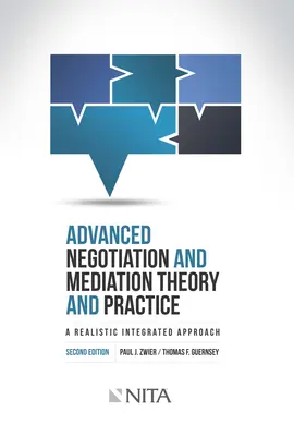 Negociere și mediere avansată, teorie și practică: O abordare integrată realistă - Advanced Negotiation and Mediation, Theory and Practice: A Realistic Integrated Approach