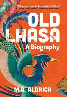Vechiul Lhasa: O biografie - Old Lhasa: A Biography