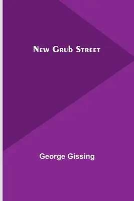 Noua stradă Grub - New Grub Street